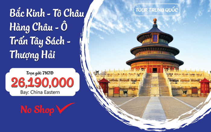 BẮC KINH - TÔ CHÂU - Ô TRẤN - HÀNG CHÂU - THƯỢNG HẢI