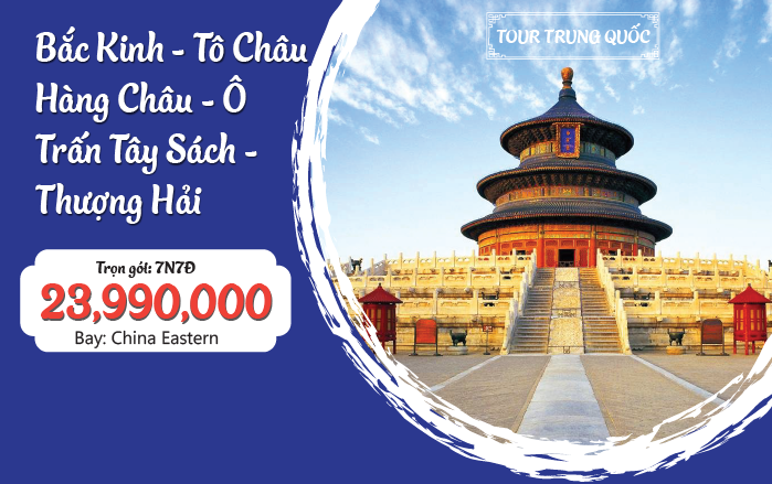 BẮC KINH - VÔ TÍCH - HÀNG CHÂU - TÔ CHÂU - Ô TRẤN - THƯỢNG HẢI