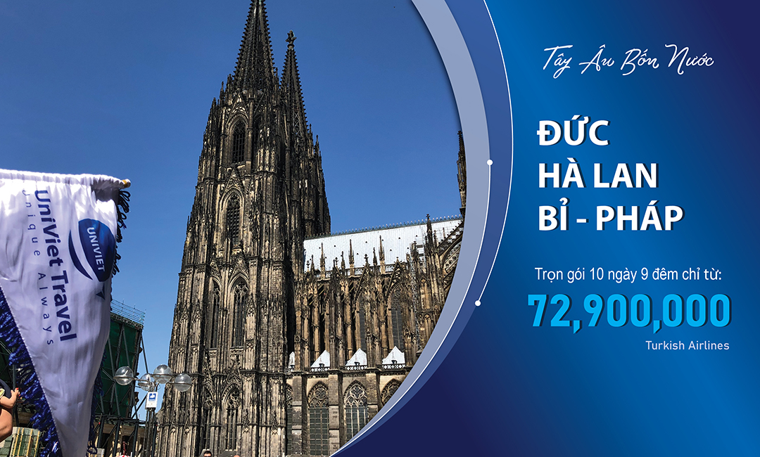 TOUR TÂY ÂU 4 NƯỚC: ĐỨC - HÀ LAN - BỈ - PHÁP