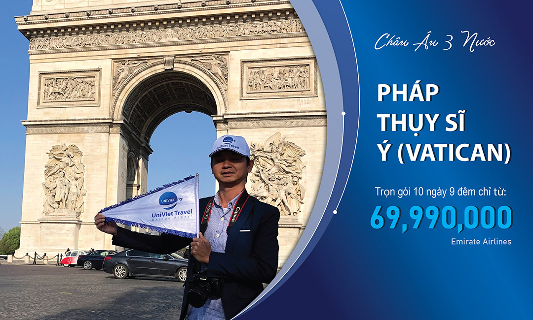 TOUR CHÂU ÂU 3 NƯỚC: PHÁP - THỤY SĨ - Ý