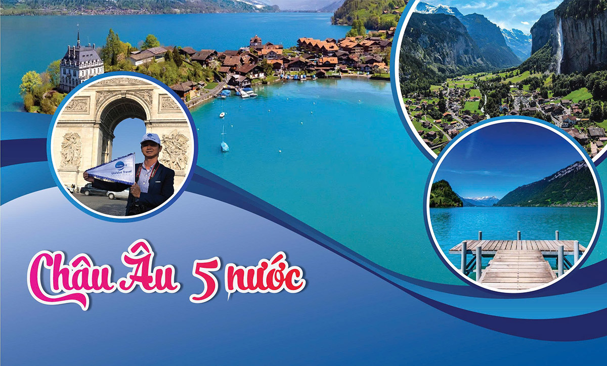 CHÂU ÂU 5 NƯỚC: PHÁP - THỤY SĨ - ĐỨC - HÀ LAN - BỈ